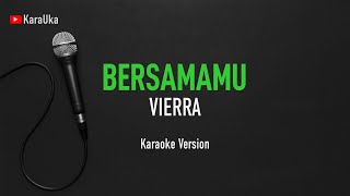 Karaoke Vierra - Bersamamu