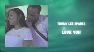 tommy lee sparta - love yuh (432hz)