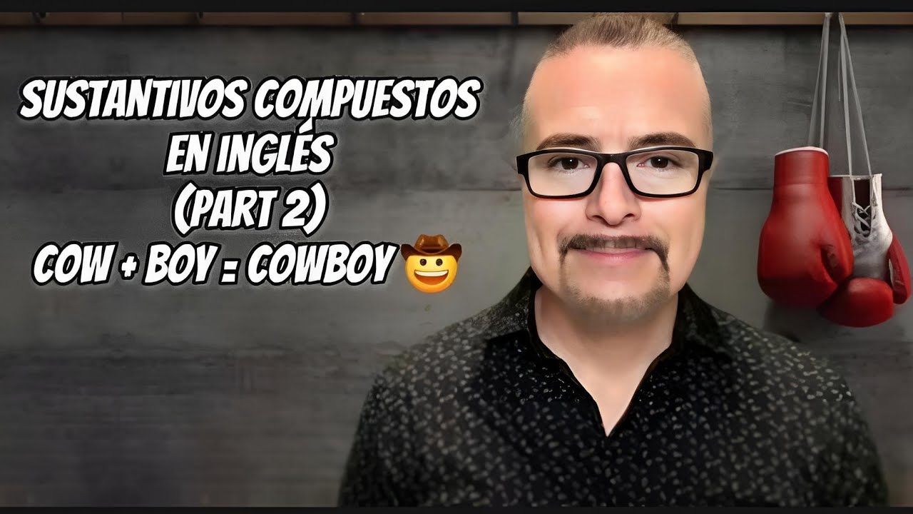Sustantivos Compuestos en Inglés (Parte 2) | Compound Nouns in English (Part 2)