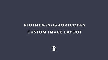 Flothemes :: Custom image layout using shortcodes