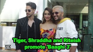 Tiger, Shraddha and Riteish promote 'Baaghi 3'