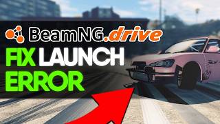 Famous How To Fix Launch Error in BeamNG Drive (Not Launching 100% Working Fix 2026) Wealth