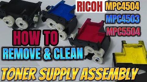 HOW TO REMOVE AND CLEAN TONER SUPPLY ASSEMBLY | TONER HOPPER  |  RICOH MPC4504, MPC5504, MPC4503
