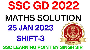 SSC GD 2022 (25 Jan, 2023. 3rd shift) Maths Solution || GD Solved Paper by Singh Sir.