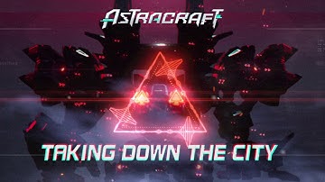 Astracraft OST丨Taking down the city