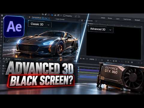 After Effects Advanced 3D Black Screen Your GPU May Be the Problem