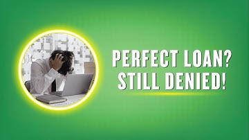 Your Loan Application Looks Perfect – So Why Did They Say NO?