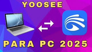 YOOSEE para PC 2025 // link de descarga// instalación