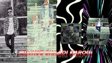 MUJHSE SHAADI KAROGI SONG ALIGHT MOTION XML FILE BY RAMESH CREATION 🔖