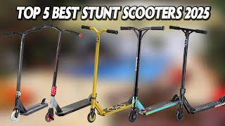 Top 5 Best Stunt Scooters 2025 🛴 DON'T Buy a Stunt Scooter Until You See This!