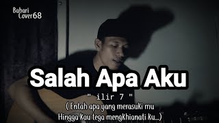 Salah Apa Aku - Ilir 7 | By Cover Bahari Cover