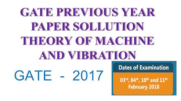 GATE 2017 SOLUTION THEORY OF MACHINE & VIBRATION AFTERNOON SESSION