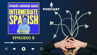 Thumbnail image for La fatiga de decisión | Intermediate Spanish Podcast | Spanish Listening