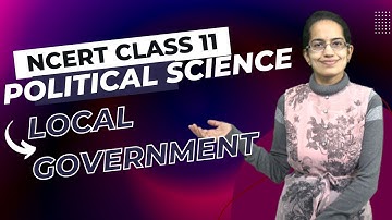 NCERT Class 11 Political Science Chapter 8: Local Governments | CBSE | English