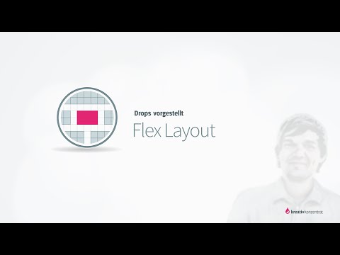 Drops vorgestellt - Flex Layout