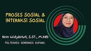 Proses Sosial dan Interaksi Sosial