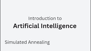 Introduction to Artificial Intelligence: Simulated Annealing