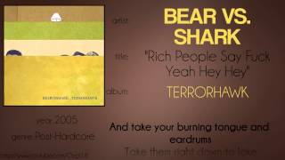 Bear vs. Shark - Rich People Say Fuck Yeah Hey Hey (synced lyrics)