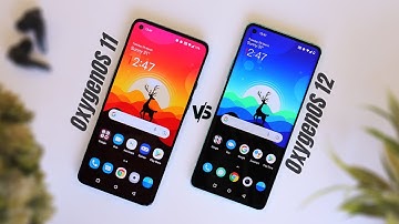 Oxygen OS 11 vs Oxygen OS 12 - Which is better and What