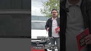 HONDA CİVİC | PART-2 | DİZEL MOTOR TEKNİK ÖZELLİKLER #yavergarage #honda #civic #keşfet #fyp