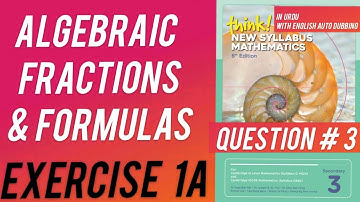 D3 | Ex # 1A | Question no 3 | Algebraic Fractions and formulas | 8th Edition in Urdu / Hindi