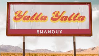 Shanguy - Yalla Yalla (Lyrics Video)