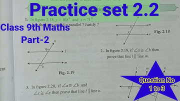 Practice set 2.2 9th Class Maths Part-2 | Geometry Chapter 2 Parallel lines | Que.No 1 to 3