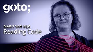 Reading Code • Marit van Dijk • GOTO 2023