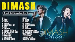 Dimash Kudaibergen songs playlist - Dimash Kudaibergen world's best greatest Hits 2021