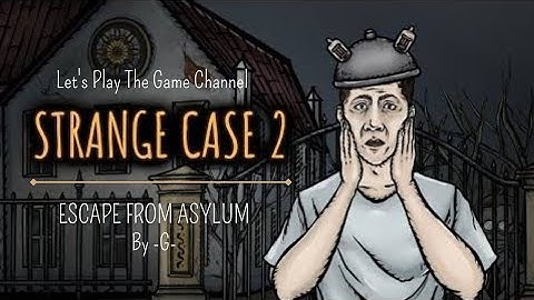 Escape Room : Strange Case 2 (The Asylum, Chapter 3) |Gameplay + Walkthrough + All Ending|