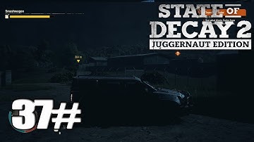 [State of Decay 2 Juggernaut Edition] Walkthrough Gameplay Part  37 - (PC)