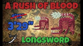 A rush of blood | Longsword | 3'29'' | MHW
