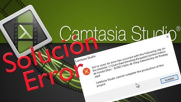 SOLUCIÓN ERROR "WE´RE SORRY AN ERROR HAS OCURRED WITH THE FOLLOWING CLIP ON THE TIMELINE" CAMTASIA 8