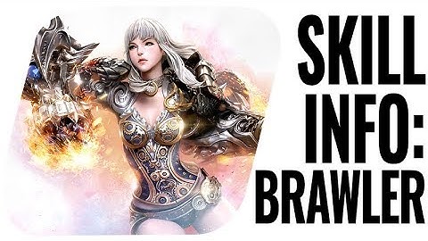 TERA M - Brawler Skills Guide - ENGLISH