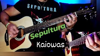 &quot;Kaiowas&quot; - Sepultura | Acoustic Guitar cover, 2023.