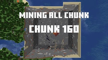 Mining all the chunks in Minecraft    (Chunk 160)  in 1 Minute