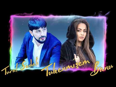 Tural Sedali ft Banu - Tukenmişem 2023 Ekiskuliziv Duet