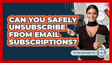 Can You Safely Unsubscribe From Email Subscriptions?