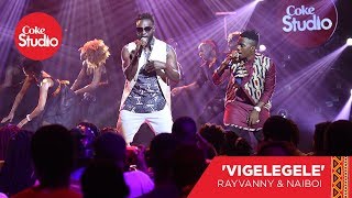 Rayvanny & Naiboi: Vigelegele - Coke Studio Africa Original chords