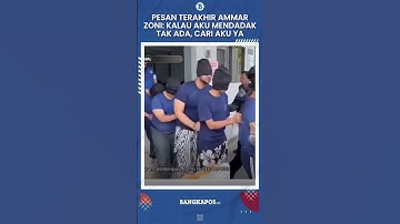 Pesan Terakhir Ammar Zoni: Kalau Aku Mendadak Tak Ada, Cari Aku Ya