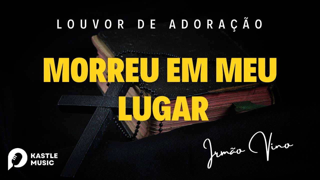 Morreu Em Meu Lugar Ft Irm o Vino Este Louvor A Mais Linda morreu-em-meu-lugar-ft-irm-o-vino-este-louvor-a-mais-linda