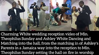 Charming White wedding reception video of Min. Theophilus Sunday &Ashley White Dancing into the hall