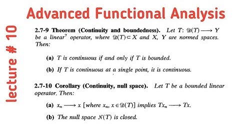 Linear operator is continuous iff T is bounded| Null space N(T) is closed