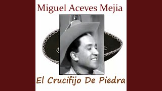 Video thumbnail of "Miguel Aceves Mejía - Serenata Huasteca"