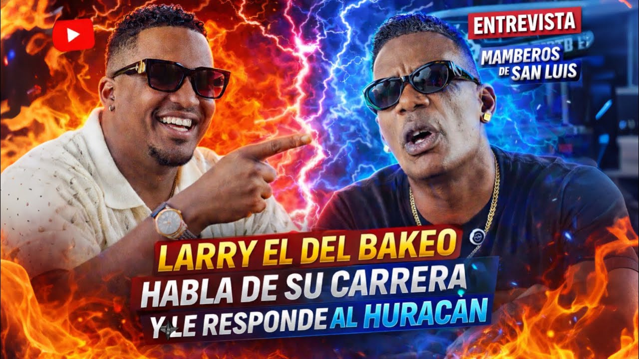 LARRY EL DEL BAKEO LE RESPONDE AL HURACÁN 🔥
