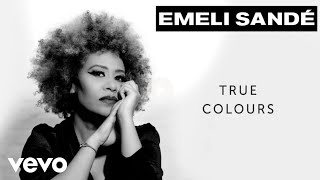 Emeli Sandé - True Colours (Official Visualiser)