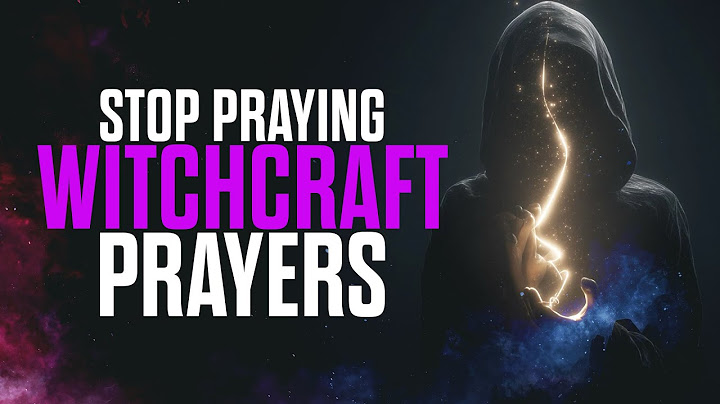 If You’re Praying Like This, STOP! (It’s Witchcraft)