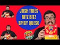 Josh Tries Ritz Bitz Spicy Queso