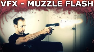 How to Make Realistic Looking Gun Fire (Muzzle Flash) Effects - Visual Effects 101
