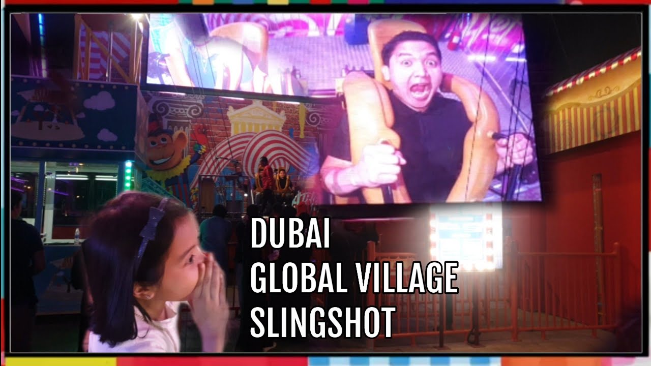 Dubai Global Village Slingshot Extreme Ride YouTube
